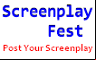 Screenplay Fest - Post Your Screenplay Online, Get , Gain Recognition.