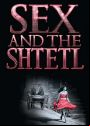 Sex and the Shtetl